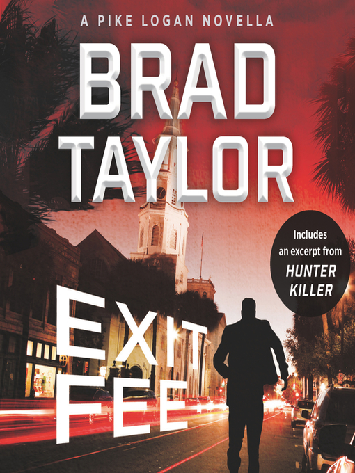 Title details for Exit Fee by Brad Taylor - Available